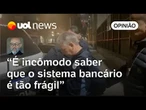 Ataque hacker traz à tona incômodo com fragilidade dos sistemas bancários, analisa Josias de Souza