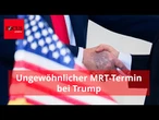 Trump schwärmt vom ungewöhnlichen MRT-Termin – das sorgt für Spekulationen