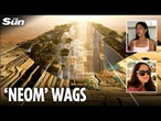 Meet the glam Brit TikTok housewives of Saudis building $1tn mega city