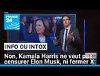 Non, Kamala Harris ne veut pas censurer Elon Musk, ni fermer X • FRANCE 24