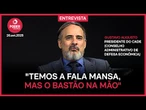 Poder Entrevista: Gustavo Augusto, presidente do Cade (Conselho Administrativo de Defesa Econômica)