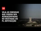 PL Antifacção: Deputados apresentam emendas ao destaque da proposta | WW