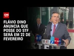 Flávio Dino anuncia que posse no STF será em 22 de fevereiro | BASTIDORES CNN