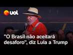 Lula provoca Trump sobre tarifas e embargos: 'Cadê a democracia, cadê o livre comércio?'