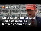 Dólar fecha em alta e Bolsa cai à espera de decisão de Trump sobre tarifaço contra o Brasil