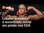 Lutador brasileiro Godofredo Pepey morre em prisão nos EUA; atleta era acusado de violência