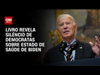 "Pecado Original": livro revela bastidores do declínio da saúde de Joe Biden | BASTIDORES CNN