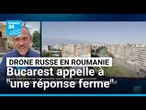 Roumanie : un drone russe s'écrase sur un immeuble, Bucarest appelle à "une réponse ferme"
