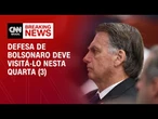 Defesa de Jair Bolsonaro deve visitá-lo nesta quarta-feira (3) | BASTIDORES CNN