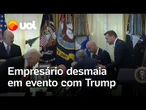 Empresário desmaia durante evento com Trump na Casa Branca; veja vídeo