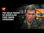PGR nega pedido de domiciliar a general que confessou plano contra Lula e Alckmin | AGORA CNN