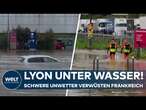 FRANKREICH: Schwere Unwetter verwüsten Südwesten! Heftige Regenfälle setzen Lyon unter Wasser