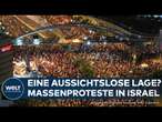 KRIEG IN NAHOST: Tausende protestieren in Israel | Geisel-Deal & Waffenruhe scheinen in weiter Ferne