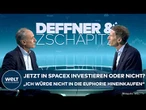 DEFFNER UND ZSCHÄPITZ: Riskantes Börsen-Spiel! Jetzt in SpaceX investieren oder nicht?