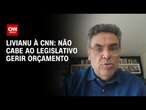 Livianu à CNN: Não cabe ao Legislativo gerir orçamento | CNN 360°