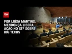 Análise: Mendonça libera ação no STF sobre responsabilidade das Big Techs | BASTIDORES CNN