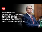 Link para reunião entre Haddad e Bessent chegou a ser enviado | CNN PRIME TIME