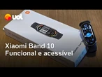 Xiaomi Band 10 é prática, funcional e acessível; confira review