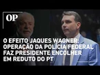 Lula oscila cinco pontos para baixo no Nordeste após denúncias contra Jaques Wagner no caso Master