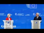 Ursula von der Leyen and Antonio Costa hold press conference after EU leaders summit – watch live