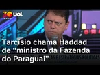 Tarcísio diz que Haddad foi o 'melhor ministro da Fazenda da história do Paraguai'