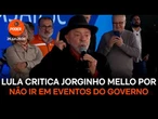 Lula critica Jorginho Mello por não ir em eventos do governo federal