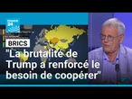 Pascal Boniface : "La brutalité de Trump est venue renforcer la nécessité de coopérer des BRICS"