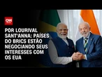 Análise: Brasil busca reação do Brics a tarifas dos EUA | CNN PRIME TIME