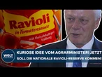 DEUTSCHLAND: Kuriose Idee vom Agrarminister! Jetzt soll eine nationale Ravioli-Reserve kommen!
