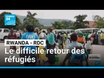 Rwanda - RDC : le difficile retour des réfugiés • FRANCE 24