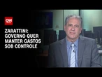 Governo quer manter gastos sob controle, diz Zarattini sobre MP do IOF | CNN 360º