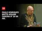 Paulo Henriques Britto assume cadeira n°30 na Academia Brasileira de Letras | CNN NEWSROOM