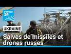 Ukraine : salves de missiles et drones russes, 158 régions visées selon Kiev • FRANCE 24