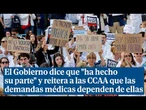 El Gobierno dice que "ha hecho su parte" y reitera a las CCAA que las demandas ya dependen de ellas