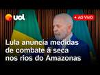 Lula em Manaus ao vivo: Presidente anuncia medidas de combate à seca na Amazônia; acompanhe