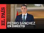 DIRECTO DANA | Pedro Sánchez se refiere al desastre de Valencia | EL PAÍS