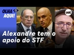 Reinaldo: Gilmar, decano do Supremo, reafirma que Alexandre conta com o apoio do Tribunal