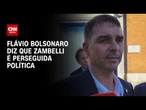 “Zambelli será ainda mais perseguida no Brasil”, diz Flávio Bolsonaro | CNN 360°