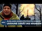 PUTINS KRIEG: Dramatische Abwehrschlacht gegen Russen - Ukraine verliert die Kontrolle im Donbass