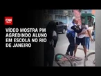 Policial Militar é flagrado agredindo estudante na porta de escola no RJ | CNN PRIME TIME