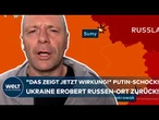 PUTINS KRIEG: "Das zeigt jetzt Wirkung!" Schock für den Kreml! Ukraine erobert Russen-Ort zurück!
