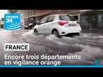 Encore trois départements en vigilance orange pluie-inondation • FRANCE 24