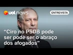 Ciro Gomes no PSDB pode retornar protagonismo, mas pode ser o abraço dos afogados, diz professor
