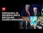 Tarifaço: Há influência direta dos Estados Unidos nas eleições brasileiras, diz AP Exata | WW