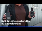 Baccalauréat: des détecteurs d’ondes pour traquer les tricheurs