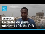La dette du Sénégal atteint 119% du PIB : Ousmane Sonko tente de rassurer • FRANCE 24
