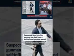 Suspected New Uork City gunman has died from a self-inflicted gunshot wound