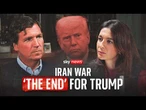 Iran war 'the end' for Trump: Tucker Carlson on Musk, MAGA & the UK