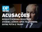 Ucrânia e Rússia trocam ataques à noite após ligação entre Putin e Trump | O POVO NEWS