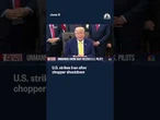 U.S. launches ‘self-defense strikes’ against Iran after downing of helicopter